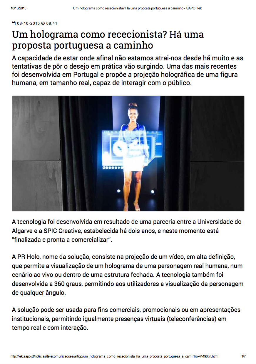 O PRHolo é um produto que consiste num holograma de uma personagem humana em tamanho real, que visa ter a função de rececionista ou relações públicas.